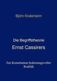 bokomslag Die Begriffstheorie Ernst Cassirers