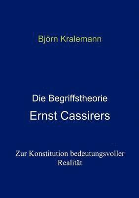 bokomslag Die Begriffstheorie Ernst Cassirers