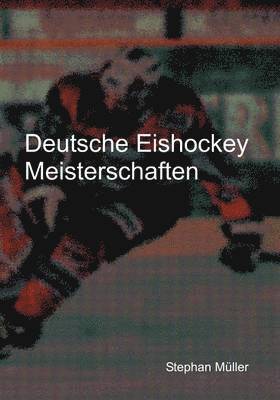 Stephan Müller - Deutsche Eishockey Meisterschaften, Häftad