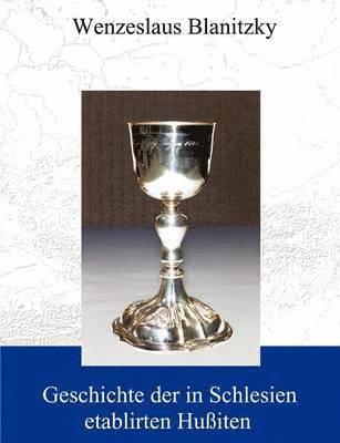 Geschichte der in Schlesien etablirten Hußiten