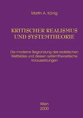 Kritischer Realismus und Systemtheorie 1.Auflage 1