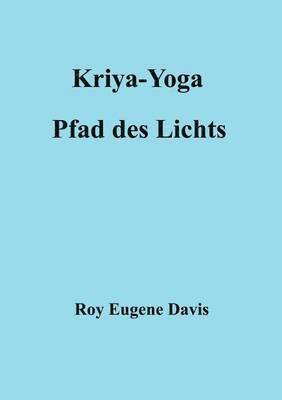 bokomslag Kriya-Yoga, Pfad des Lichts