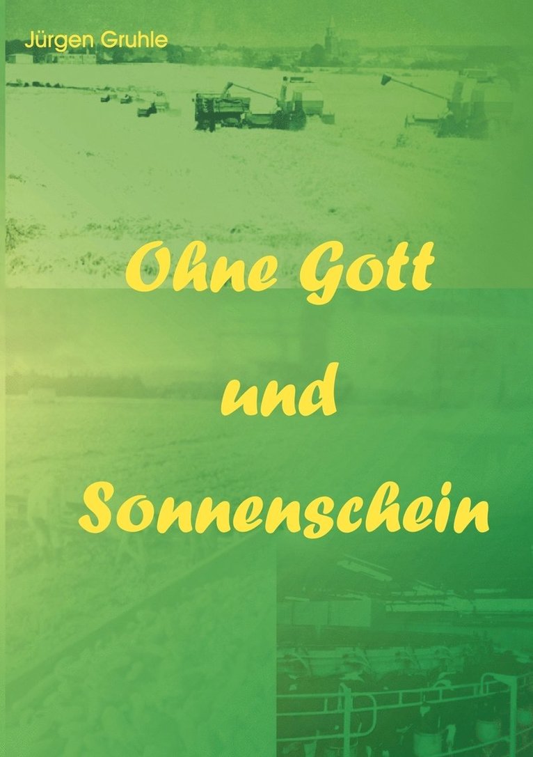 Ohne Gott und Sonnenschein