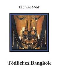 bokomslag Tödliches Bangkok