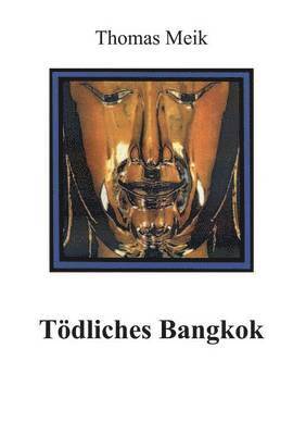 bokomslag Tödliches Bangkok
