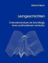 bokomslag Lerngeschichten - Chreodenanalyse als Grundlage einer postmodernen Lernkultur