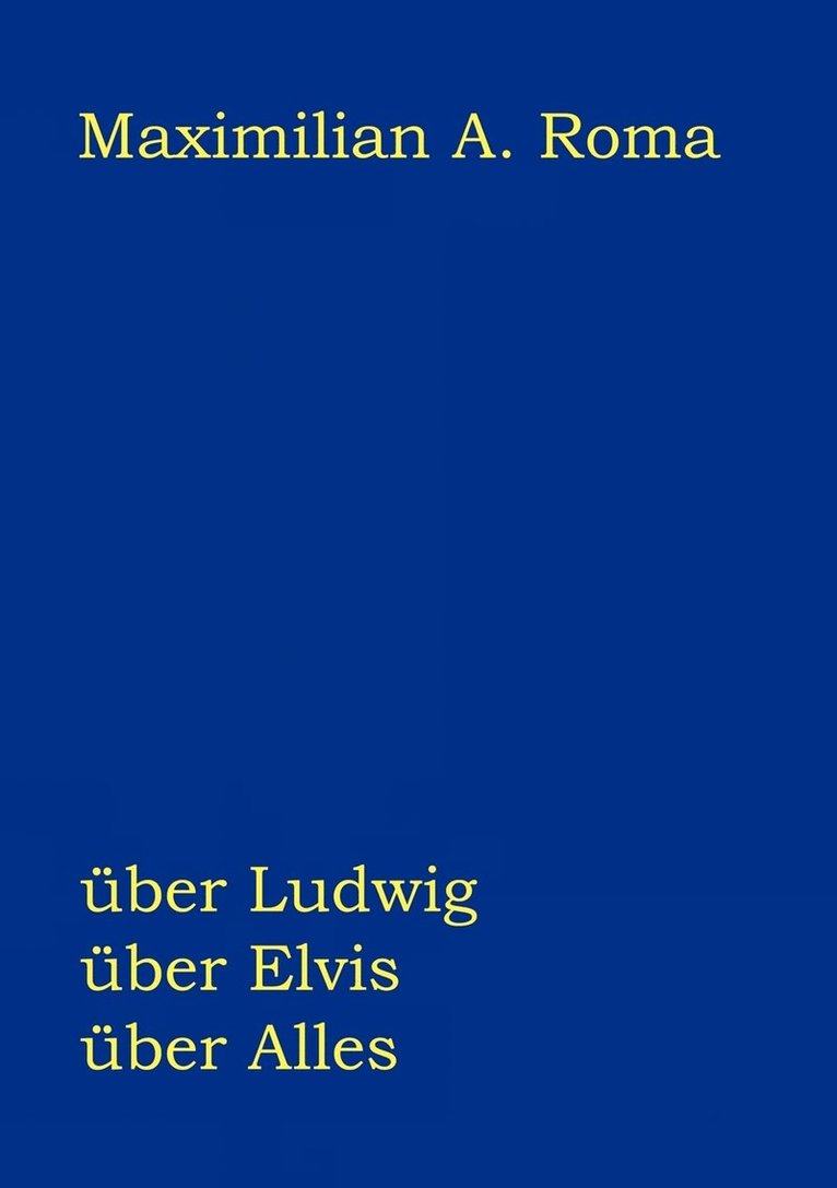 ber Ludwig, ber Elvis, ber Alles 1