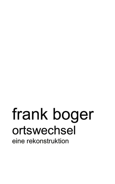 bokomslag Ortswechsel. Eine Rekonstruktion