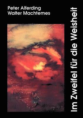 Walter Machtemes, Peter Alferding - Im Zweifel für die Weisheit, Häftad