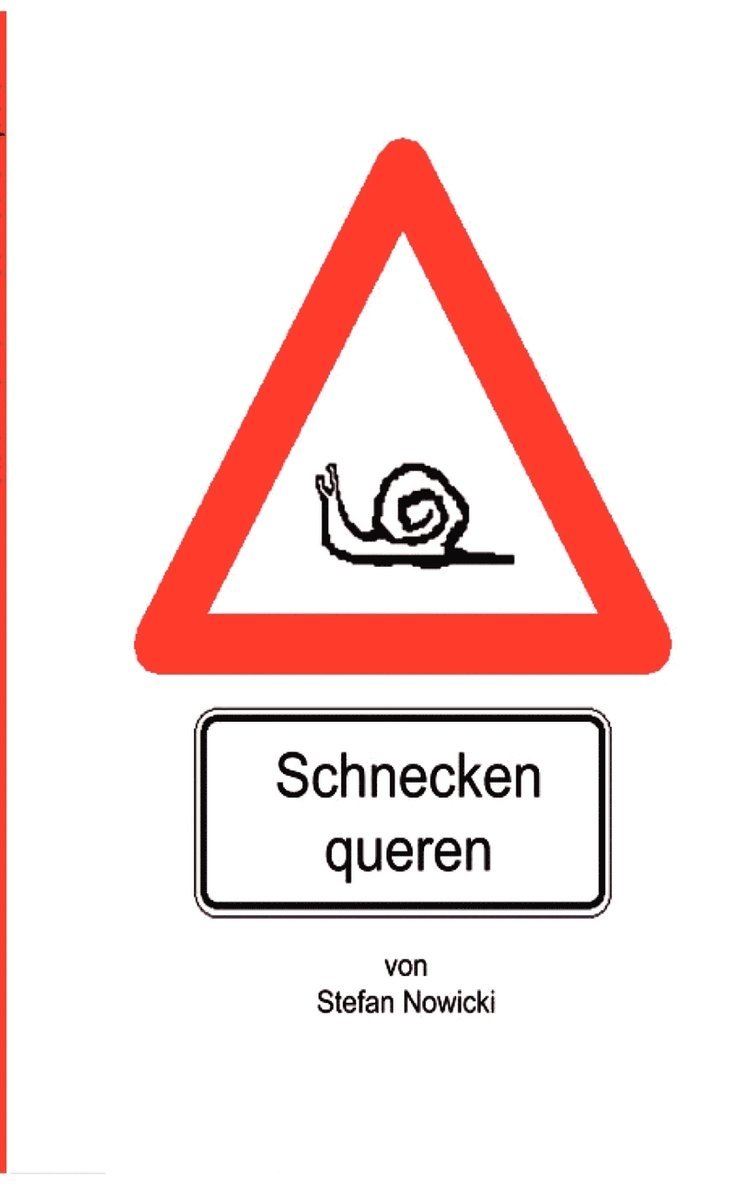 Stefan Nowicki - Schnecken queren, Häftad
