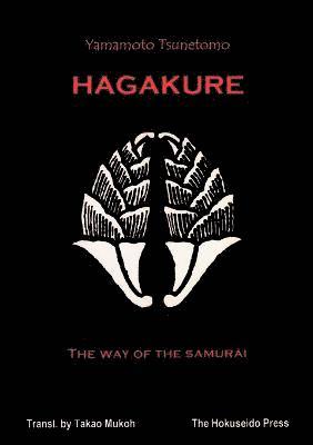 Yamamoto Tsunetomo - The Hagakure - The Way of the Samurai, Häftad