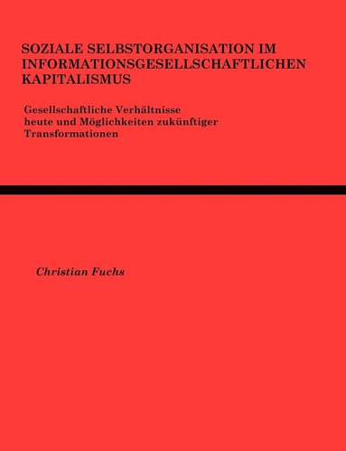 bokomslag Soziale Selbstorganisation im Informationsgesellschaftlichen Kapitalismus