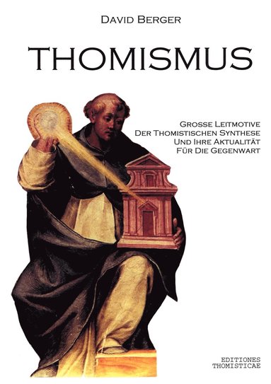 bokomslag Thomismus. Groe Leitmotive der thomistischen Synthese ...