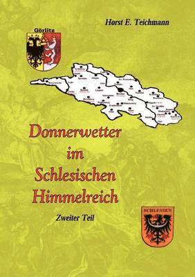 Donnerwetter im Schlesischen Himmelreich 2 1