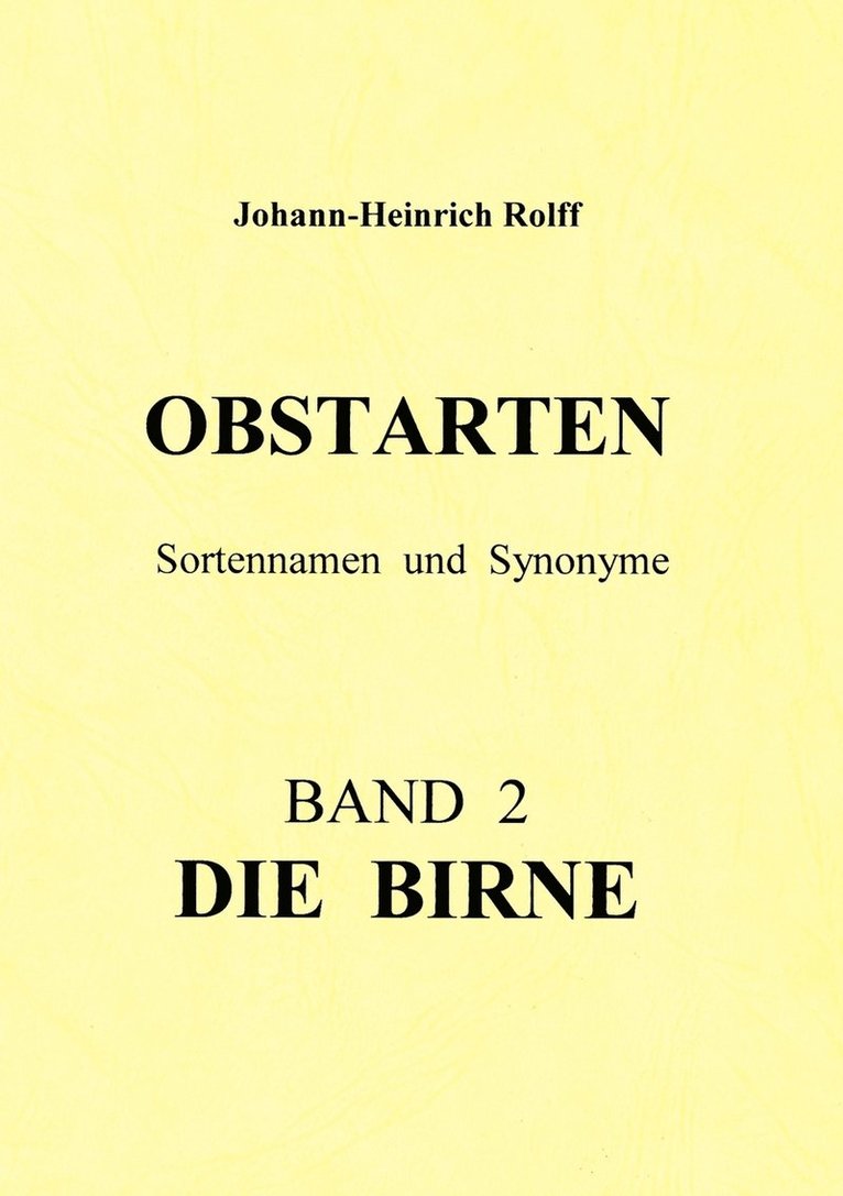 Johann - Heinrich Rolff, Johann -. Heinrich Rolff - Obstarten Sortennamen und Synonyme, Häftad