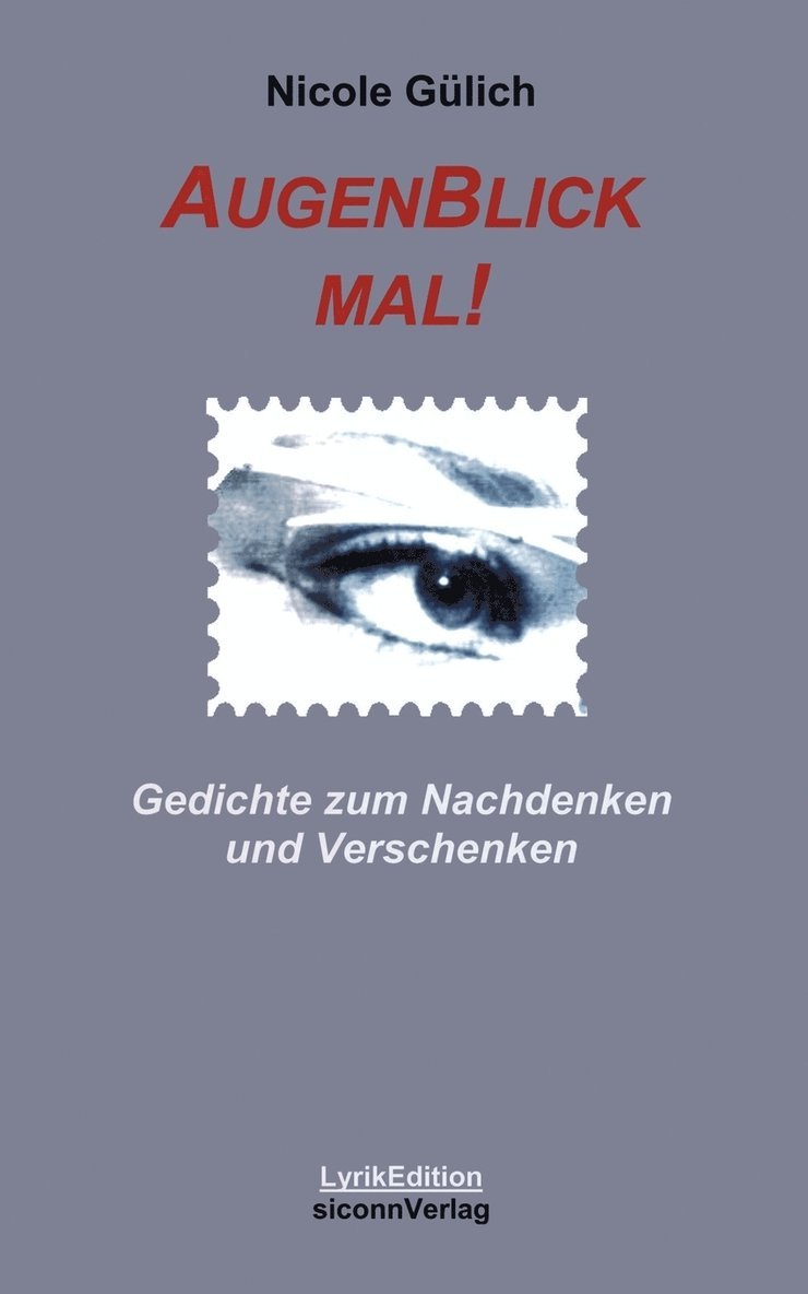 Nicole Gülich - Augenblick mal! Gedichte zum Nachdenken und verschenken, Häftad