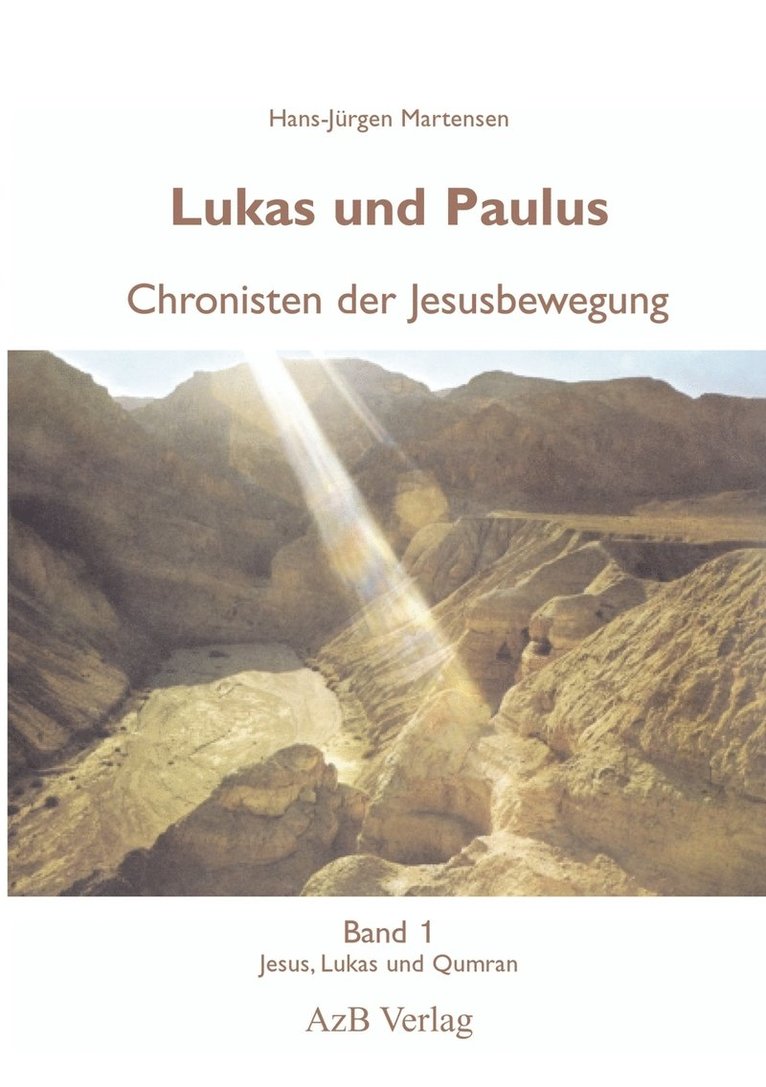 Lukas und Paulus. Chronisten der Jesusbewegung 1