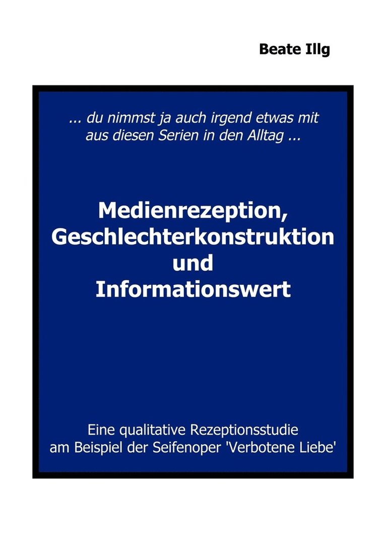 Beate Illg - ... Du nimmst ja auch irgend etwas mit aus diesen Serien in den Alltag ... Medienrezeption, Geschlechterkonstruktion und, Häftad