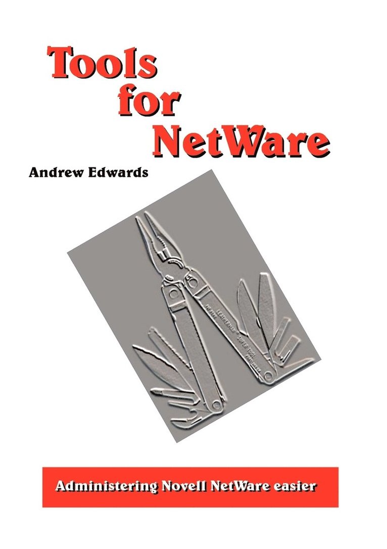 Andrew Edwards - Tools for NetWare, Häftad