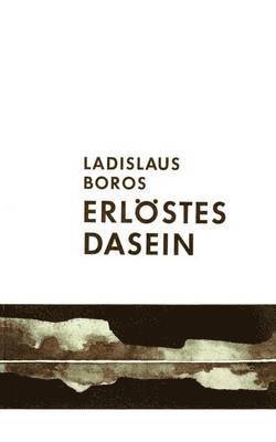 Ladislaus Boros - Erlöstes Dasein, Häftad