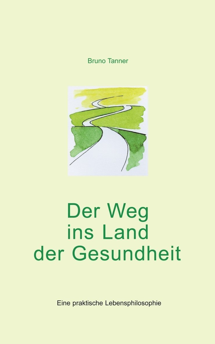 Der Weg ins Land der Gesundheit 1