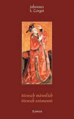 bokomslag Mensch männlich Mensch entmannt