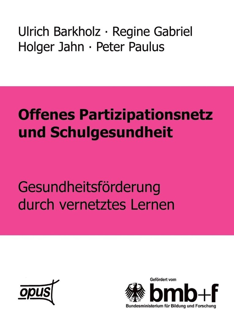 Offenes Partizipationsgesetz und Schulgesundheit - Gesundheitsförderung durch vernetztes Lernen