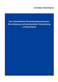 bokomslag Der Zivilrechtliche Persoenlichkeitsschutz bei Ehrverletzung und Kommerzieller Vermarktung in Deutschland