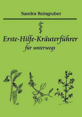 Erste-Hilfe-Kruterfhrer fr unterwegs 1