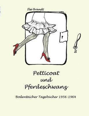 Petticoat und Pferdeschwanz 1