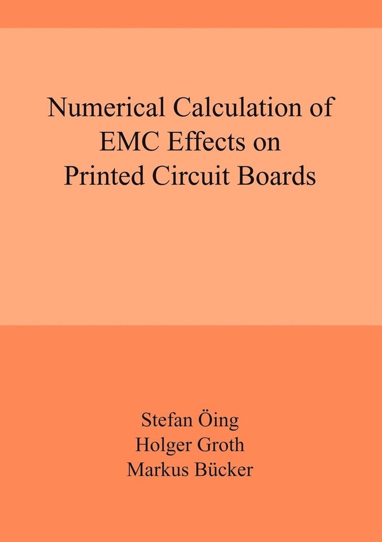 Numerical Calculation of EMC Effects on Printed Circuit Boards 1