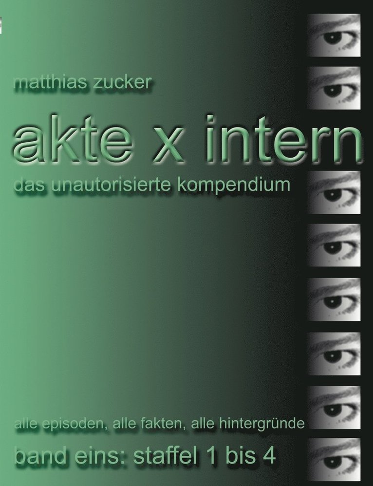 Akte X Intern - Das unautorisierte Kompendium, Band Eins 1