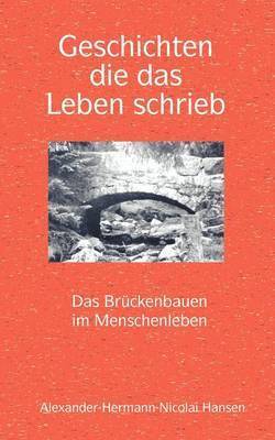 Geschichten, die das Leben schrieb 1