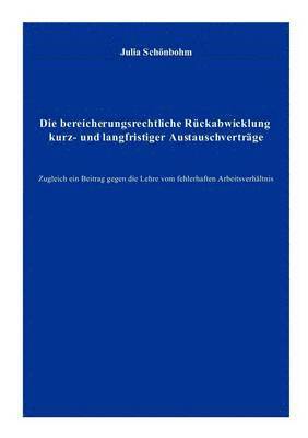 bokomslag Die bereicherungsrechtliche Rckabwicklung kurz- und langfristiger Austauschvertrge