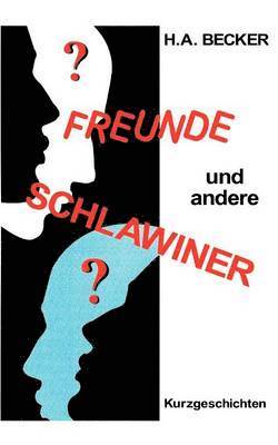 Freunde und andere Schlawiner 1