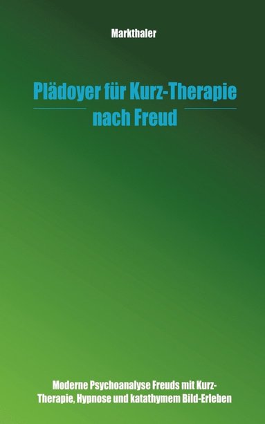 bokomslag Pldoyer fr Kurz-Therapie nach Freud