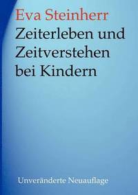 bokomslag Zeiterleben und Zeitverstehen bei Kindern