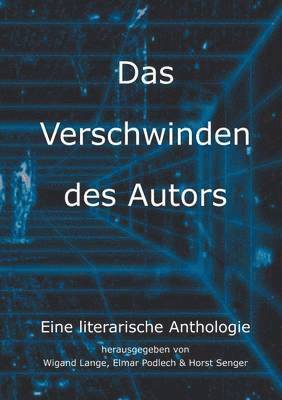 Horst Senger, Wigand Lange, Elmar Podlech - Verschwinden des Autors, Häftad