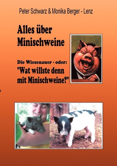 Monika Berger-Lenz, Peter Schwarz - Alles über Minischweine, Häftad