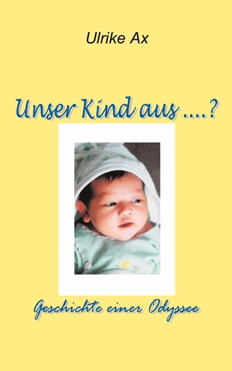 Unser Kind aus ...? 1