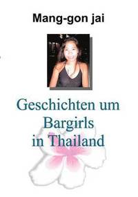 bokomslag Geschichten um Bargirls in Thailand