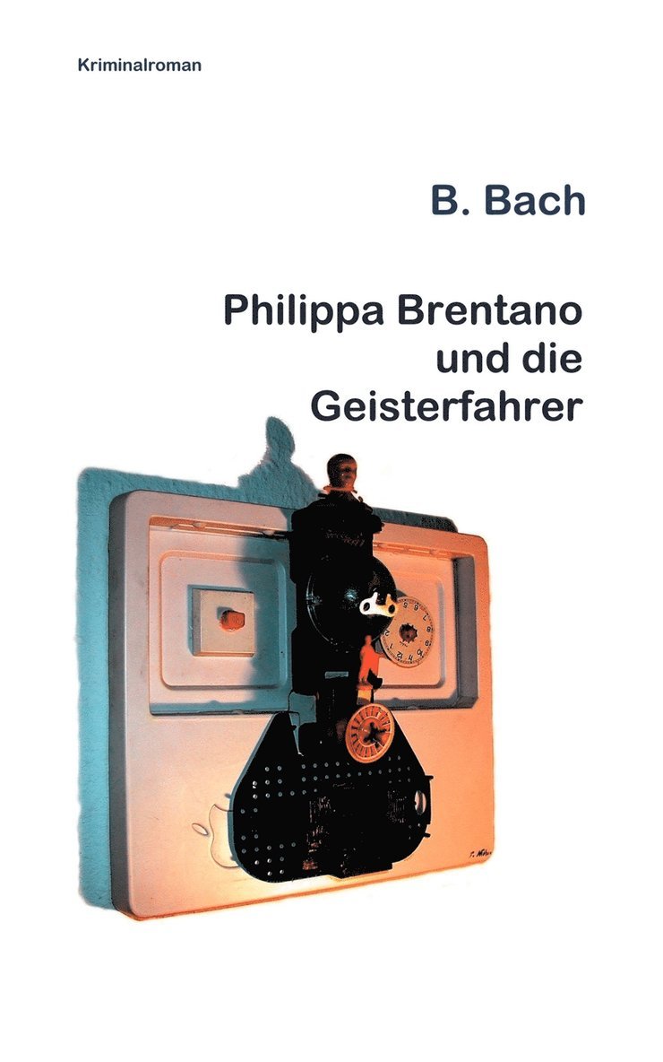 Philippa Brentano und die Geisterfahrer 1