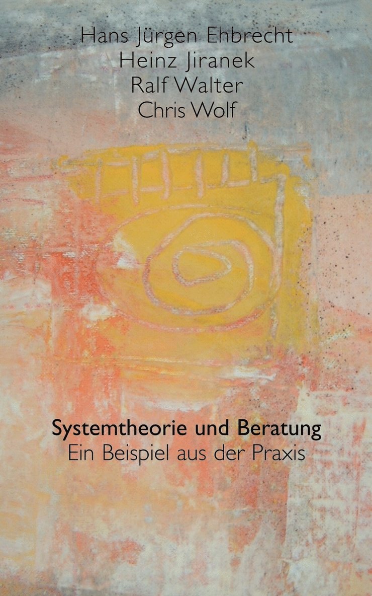 Hans Jürgen Ehbrecht, Heinz Jiranek, Ralf Walter, Chris Wolf - Systemtheorie und Beratung, Häftad