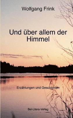 bokomslag Und ber allem der Himmel