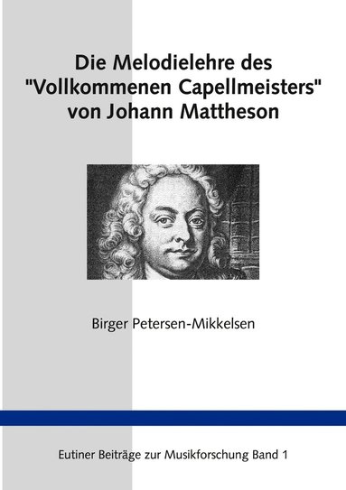 bokomslag Die Melodielehre des &quot;Vollkommenen Capellmeisters&quot; von Johann Mattheson