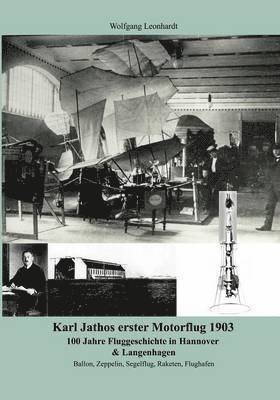 Karl Jathos erster Motorflug 1903 1