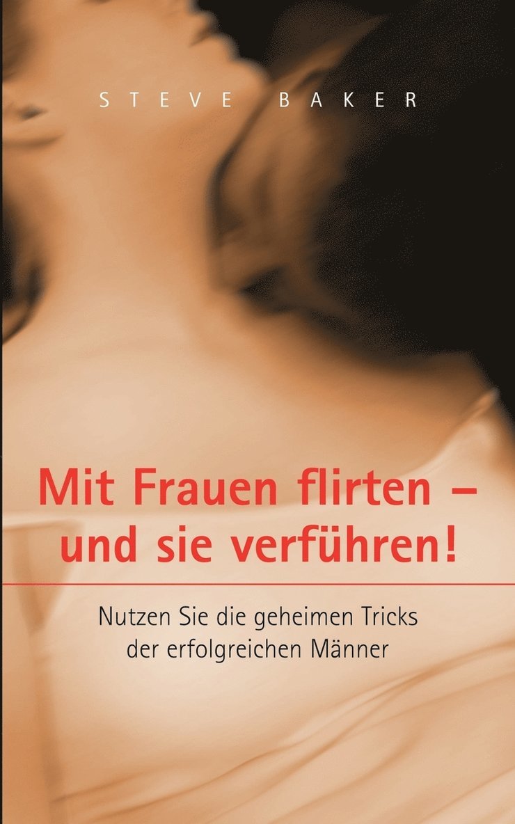 Mit Frauen flirten - und sie verführen