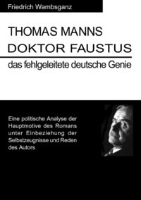 bokomslag Thomas Mann Doktor Faustus das fehlgeleitete deutsche Genie