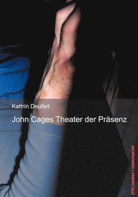 bokomslag John Cages Theater der Prsenz