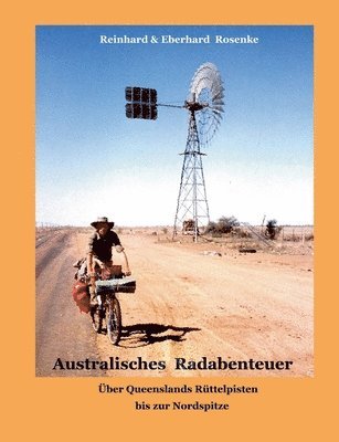 bokomslag Australisches Radabenteuer: Über Queenslands Rüttelpisten zur Nordspitze